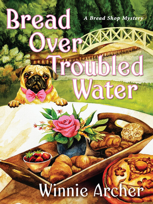 Title details for Bread Over Troubled Water by Winnie Archer - Available